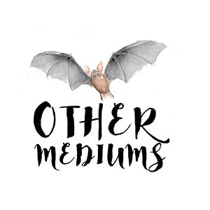 Other Mediums